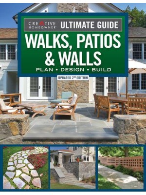 Ultimate Guide to Walks, Patios & Walls, Updated 2nd Edition Plan &#X2022; Design &#X2022; Build