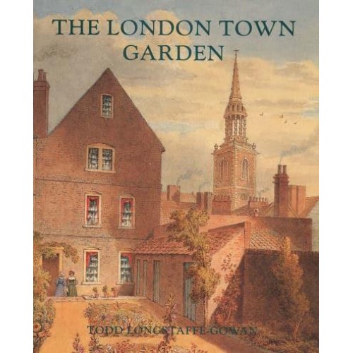 The London Town Garden, 1740-1840