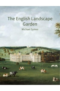 The English Landscape Garden A Survey
