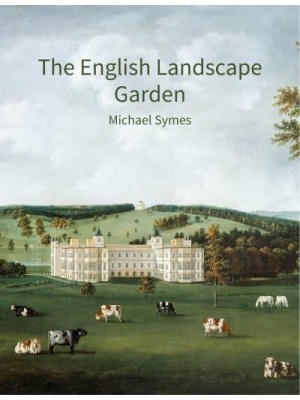 The English Landscape Garden A Survey