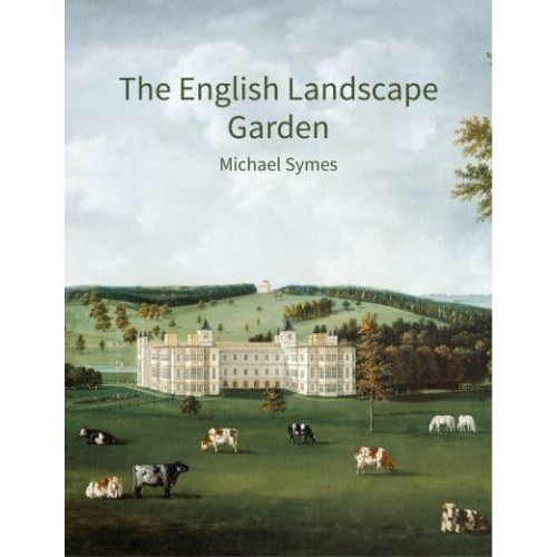 The English Landscape Garden A Survey