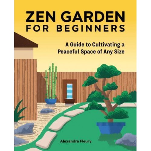 Zen Garden for Beginners A Guide to Cultivating a Peaceful Space of Any Size