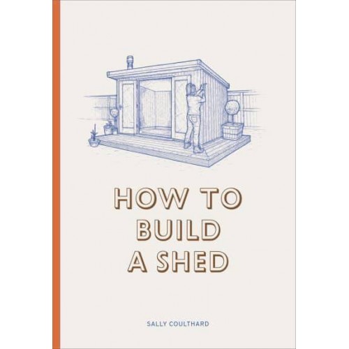 How to Build a Shed
