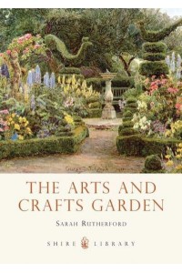 The Arts and Crafts Garden - Shire Library