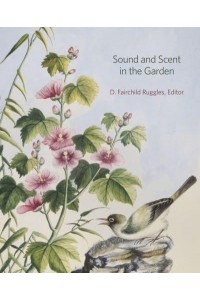 Sound and Scent in the Garden - Dumbarton Oaks Colloquium on the History of Landscape Architecture