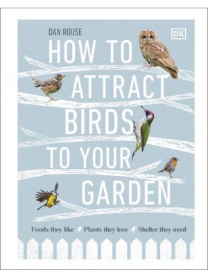 How to Attract Birds to Your Garden