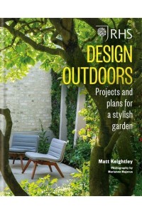 Design Outdoors Projects and Plans for a Stylish Garden