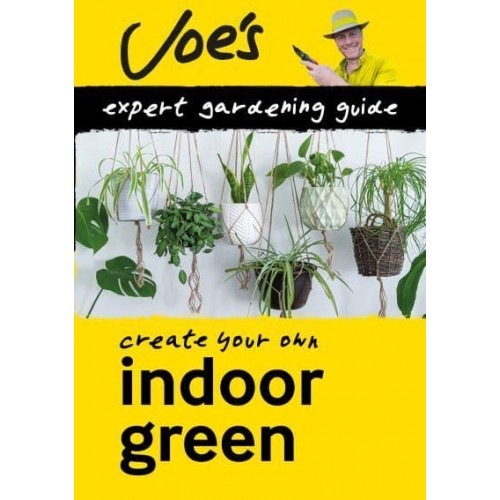 Indoor Green Create Your Own Green Space With This Expert Gardening Guide - Collins Gardening