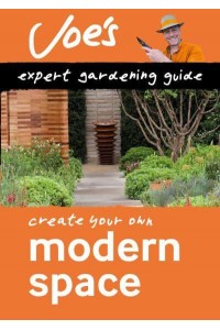 Modern Space Create Your Own Green Space With This Expert Gardening Guide - Collins Gardening