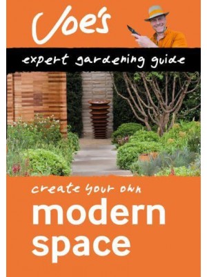 Modern Space Create Your Own Green Space With This Expert Gardening Guide - Collins Gardening