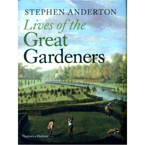 Lives of the Great Gardeners