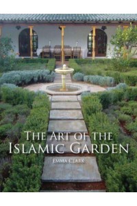 The Art of the Islamic Garden