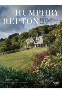 Humphry Repton Designing the Landscape Garden