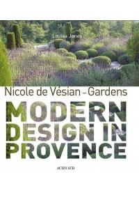 Nicole De Vésian - Gardens Modern Design in Provence