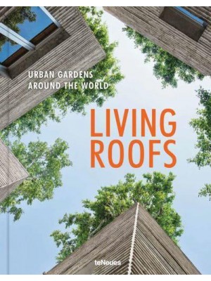 Living Roofs Urban Gardens Around the World - teNeues Verlag