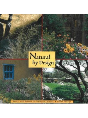Natural by Design Beauty and Balance in Southwest Gardens