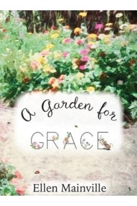 A Garden For Grace