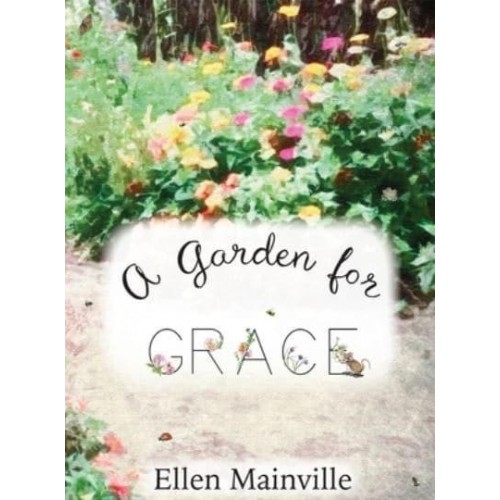 A Garden For Grace