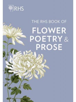 The RHS Book of Flower Poetry and Prose