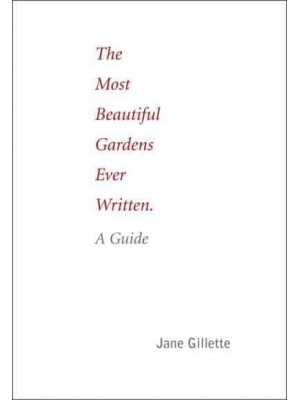 The Most Beautiful Gardens Ever Written A Guide