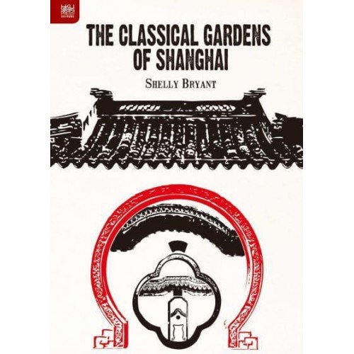 The Classical Gardens of Shanghai - RAS China in Shanghai