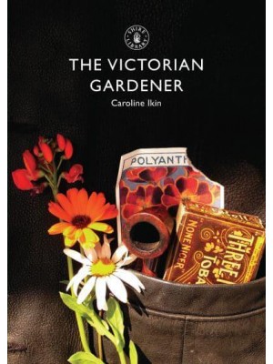 The Victorian Gardener - Shire Library