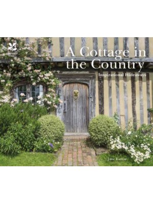 A Cottage in the Country Inspirational Hideaways