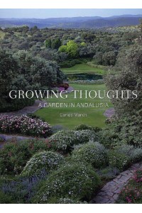 Growing Thoughts A Garden in Andalusia