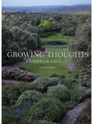 Growing Thoughts A Garden in Andalusia