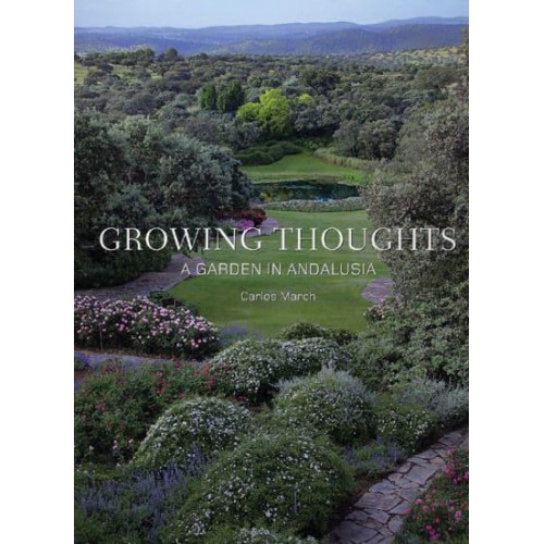 Growing Thoughts A Garden in Andalusia