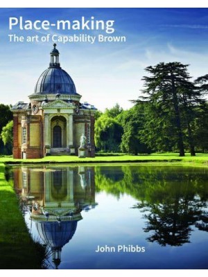 Place-Making The Art of Capability Brown