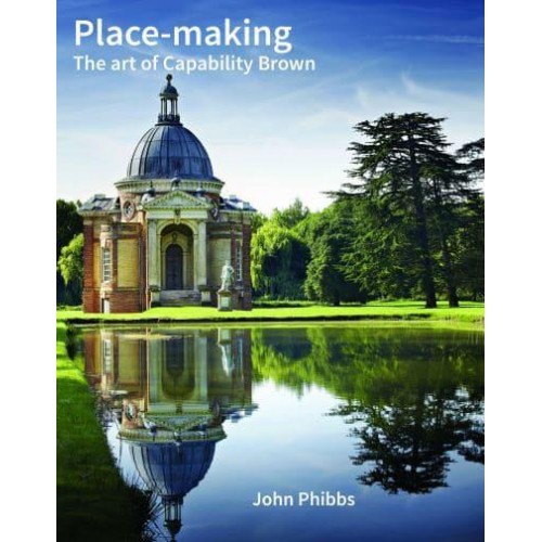 Place-Making The Art of Capability Brown