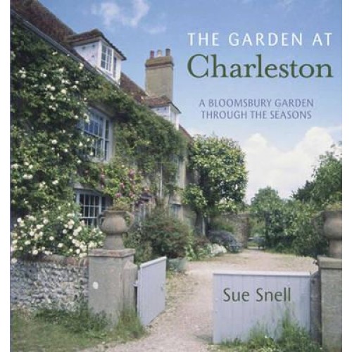 The Garden at Charleston A Bloomsbury Garden Through the Seasons