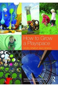 How to Grow a Playspace Development and Design
