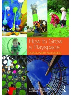How to Grow a Playspace Development and Design