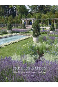The Blue Garden Recapturing an Iconic Newport Landscape