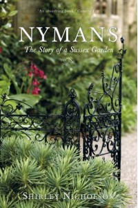 Nymans The Story of a Sussex Garden