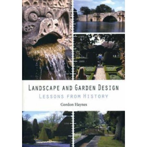 Landscape and Garden Design Lessons from History