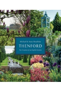 Thenford The Creation of an English Garden