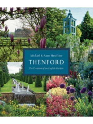 Thenford The Creation of an English Garden