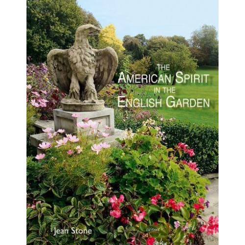 The American Spirit in the English Garden - ACC Art Books