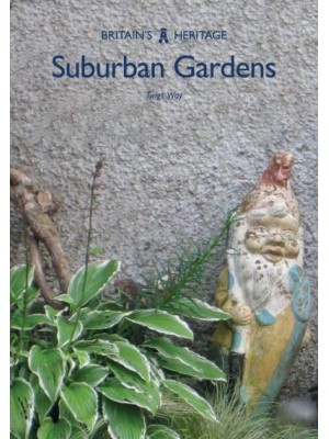 Suburban Gardens - Britain's Heritage