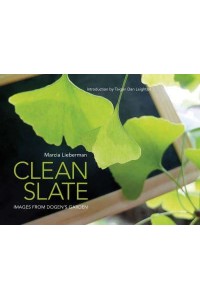 Clean Slate Images from Dogen's Garden - ORO Editions/Goff Books