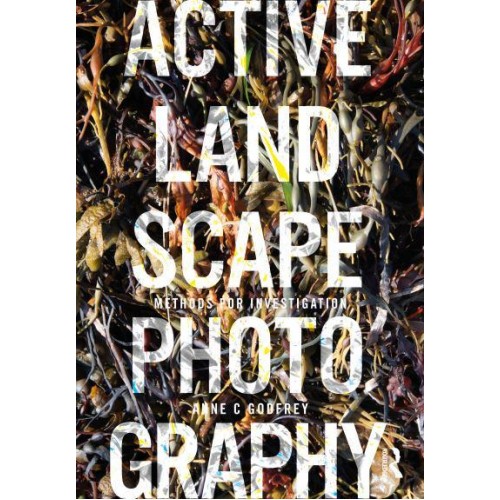 Active Landscape Photography. Methods for Investigation - Active Landscape Photography