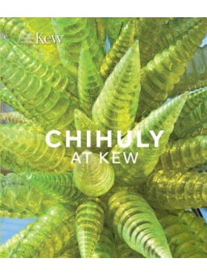 Chihuly at Kew Reflections on Nature