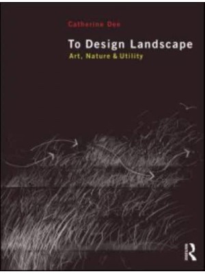 To Design Landscape Art, Nature & Utility