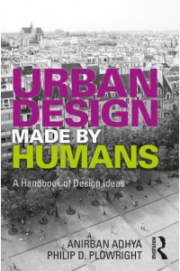 Urban Design Made by Humans A Handbook of Design Ideas