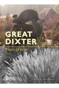 Great Dixter Then and Now