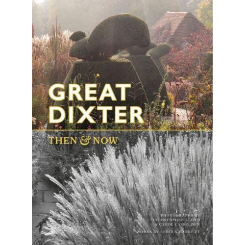 Great Dixter Then and Now