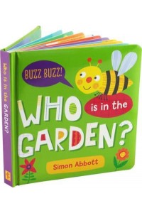 Who Is in the Garden? Board Book